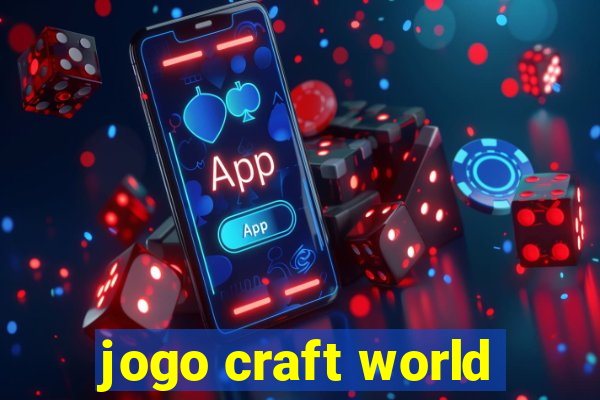 jogo craft world